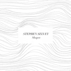Shapes - Single by Stephen Selvey album reviews, ratings, credits