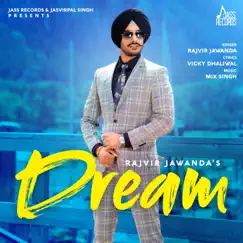 Dream - Single by Rajvir Jawanda album reviews, ratings, credits