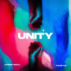 Unity (feat. Pause 2.0) [Freestyle Instrumental] - Single by Carmen Small album reviews, ratings, credits