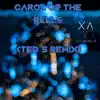 Carol of the Bells (Ted's Remix) [Ted's Remix] - Single album lyrics, reviews, download