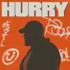 Hurry - Single album lyrics, reviews, download