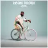 PASSING THROUGH - Single album lyrics, reviews, download