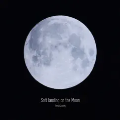 Soft Landing On the Moon (Zero Gravity Ver.) - Single by 
