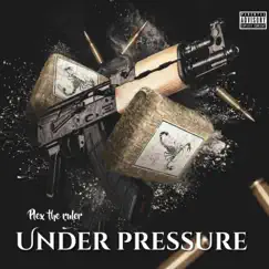Under Pressure(Plex Marlei) by Plex Tha Ruler album reviews, ratings, credits