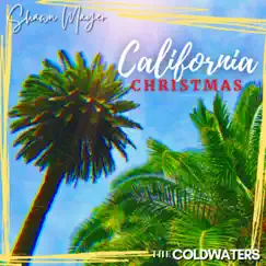 California Christmas - Single by The ColdWaters & Shawn Mayer album reviews, ratings, credits