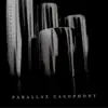 Parallax Cacophony album lyrics, reviews, download