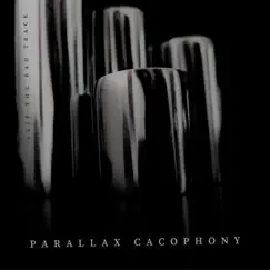 Parallax Cacophony Song Lyrics