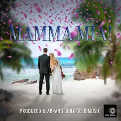 Mamma Mia! - Single by Geek Music album reviews, ratings, credits