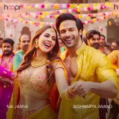 Nai Jaana Song Lyrics