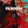 Fil Rouge (feat. Lunattack) [Angel Edit] - Single album lyrics, reviews, download