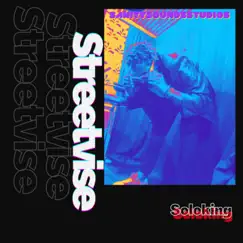 Streetvise - Single by Soloking album reviews, ratings, credits