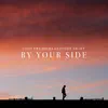 By Your Side - Single album lyrics, reviews, download