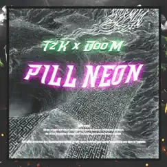 PILL NEON (feat. doom) - Single by TzK album reviews, ratings, credits