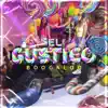 El Gustico - Single album lyrics, reviews, download