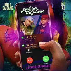 Pick Up the Phone (feat. K.D) - Single by Nahlo da Bank album reviews, ratings, credits