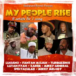 My People Rise - Single by Luciano, Fantan Mojah, Turbulence, Lutan Fyah, Zareb, Mikey General, Spectacular & Mikey Melody album reviews, ratings, credits
