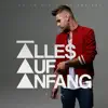 Alles auf Anfang album lyrics, reviews, download