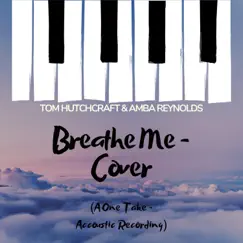 Breathe Me (feat. Amba Reynolds) [One Take] Song Lyrics