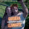 Quisiera Llamarte - Single album lyrics, reviews, download