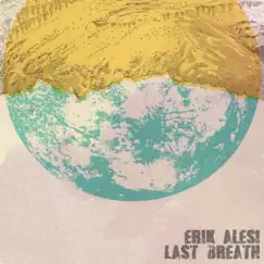 Last Breath - Single by Erik Alesi album reviews, ratings, credits