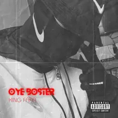 Oye Boster - Single by King Fara album reviews, ratings, credits