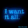 I Want It All - Single album lyrics, reviews, download