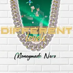 Different Levels - Single by Moneymade Nero album reviews, ratings, credits