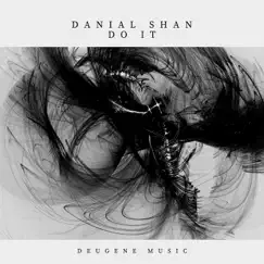 Do It - Single by Danial Shan album reviews, ratings, credits