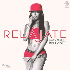 Relájate - Single by Saggo el Brillante album reviews, ratings, credits