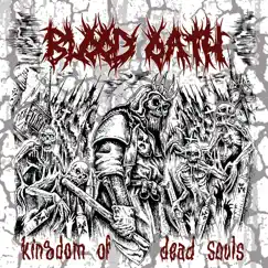 Kingdom of Dead Souls by Blood Oath album reviews, ratings, credits