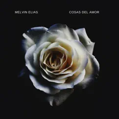 Cosas Del Amor - Single by Melvin Elias album reviews, ratings, credits