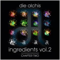 Ingredients, Vol. 2 (Chapter Two) by Die Alchis album reviews, ratings, credits