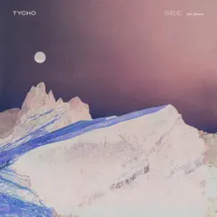 See (feat. Beacon) - Single by Tycho album reviews, ratings, credits