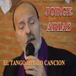 El Tango Hecho Canción - EP by Jorge Arias album reviews, ratings, credits