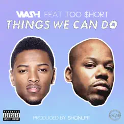 Things We Can Do (feat. Too $hort) Song Lyrics