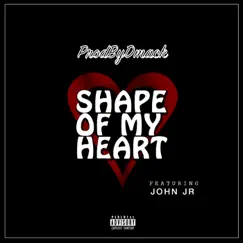 Shape of My Heart (feat. John Jr.) - Single by ProdByDmack album reviews, ratings, credits