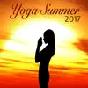 Yoga Summer 2017 - Buddhist Holiday Relaxation, Awaken your Inner Yogi Peace of Mind album lyrics, reviews, download