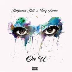 On U (feat. Tory Lanez) - Single by Benjamin Bill album reviews, ratings, credits