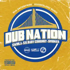 Dub Nation (feat. S.B. Baby Cougnut & Smokes) - Single by Swinla album reviews, ratings, credits