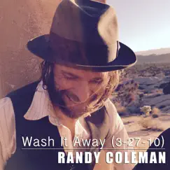 Wash It Away (3-27-10) - Single by Randy Coleman album reviews, ratings, credits
