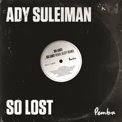 So Lost - Single by Ady Suleiman album reviews, ratings, credits