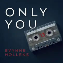Only You - Single by Evynne Hollens album reviews, ratings, credits
