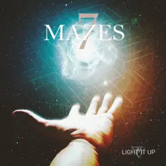 Light It Up - Single by 7 Mazes album reviews, ratings, credits