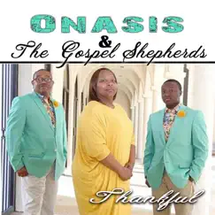 Thankful by Onasis & The Gospel Shepherds album reviews, ratings, credits