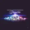 Dancin (feat. MamaNamedMeEvan) - Single album lyrics, reviews, download
