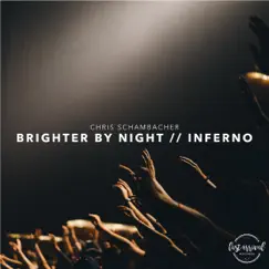 Brighter By Night / Inferno - Single by Chris Schambacher album reviews, ratings, credits