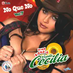 No Que No Vol. 7. Música de Guatemala para los Latinos. by Banda Santa Cecilia album reviews, ratings, credits