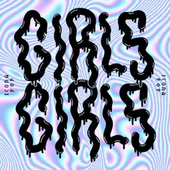 GIRLS GIRLS - Single by Icona Pop album reviews, ratings, credits