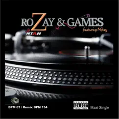 Rozay & Games (Remix) [Radio Edit] [feat. Mikey] Song Lyrics