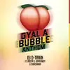 Gyal a Bubble Anthem (feat. Shockman, Dopebwoy & Rasta G) - Single album lyrics, reviews, download